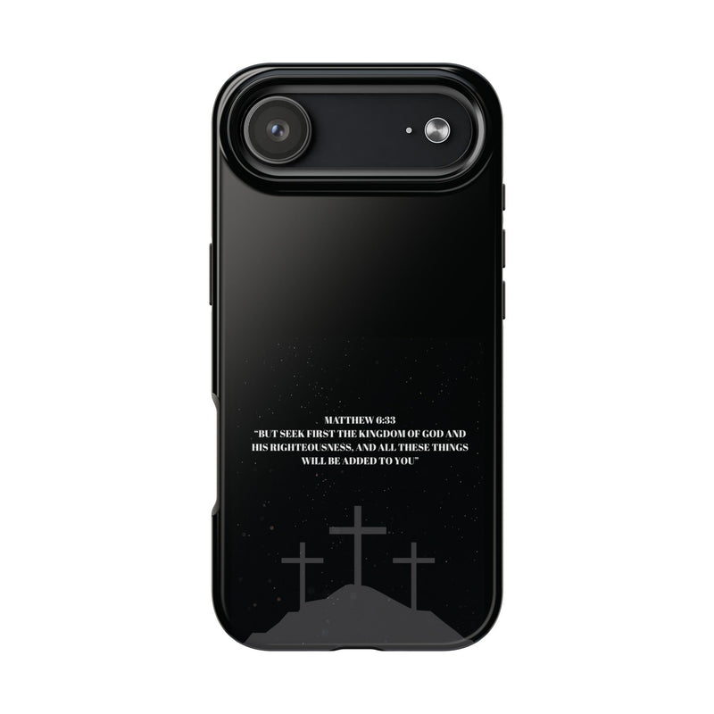 Phone Case - Matthew 6:33 Christian Design