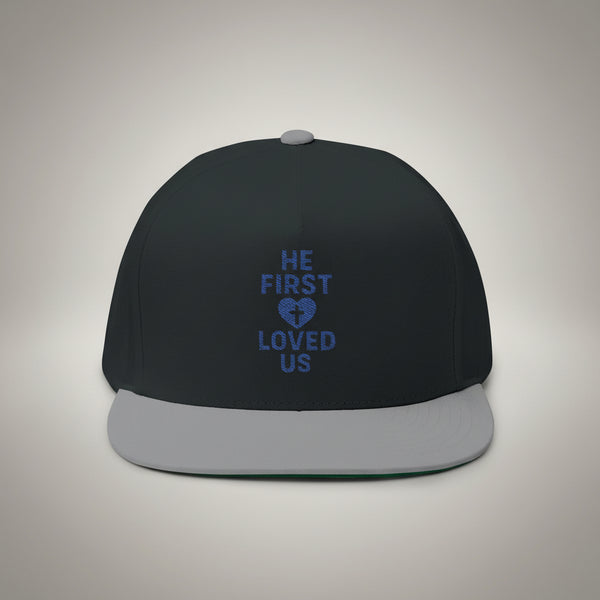He First Loved Us Embroidered Flat Bill Cap — Christian Faith Snapback Hat