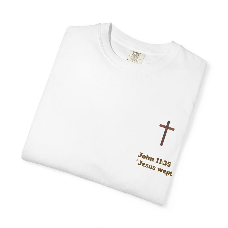 Jesus Wept Faith Tee – John 11:35 Verse with Sacred Heart Jesus Back Print”