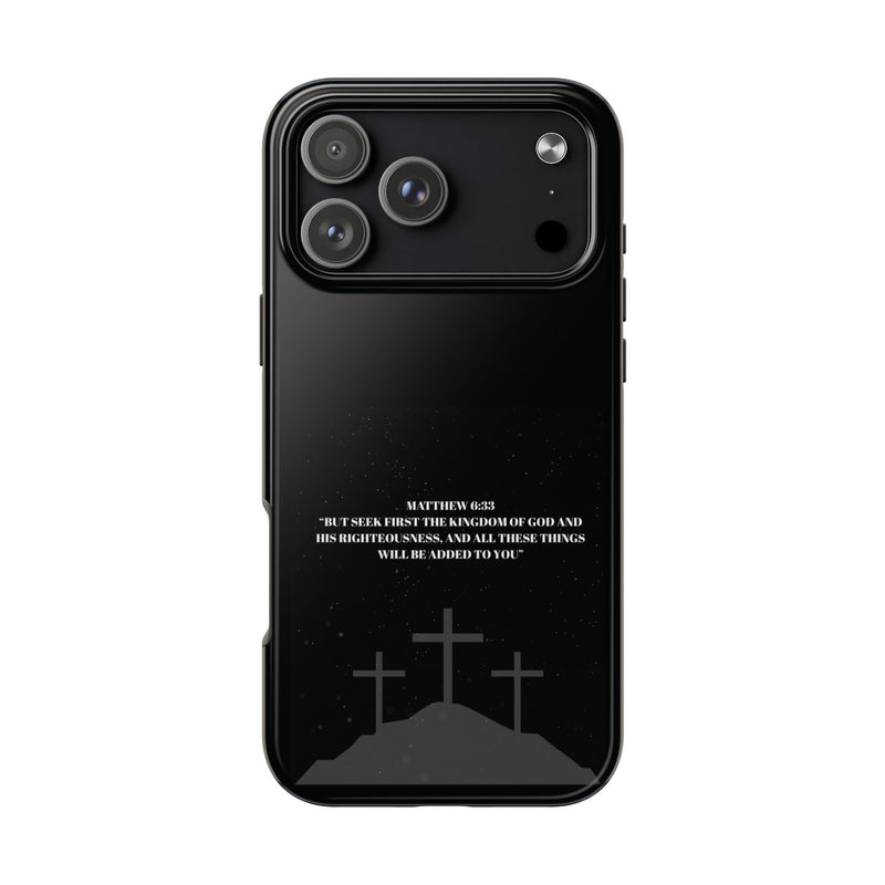 Phone Case - Matthew 6:33 Christian Design