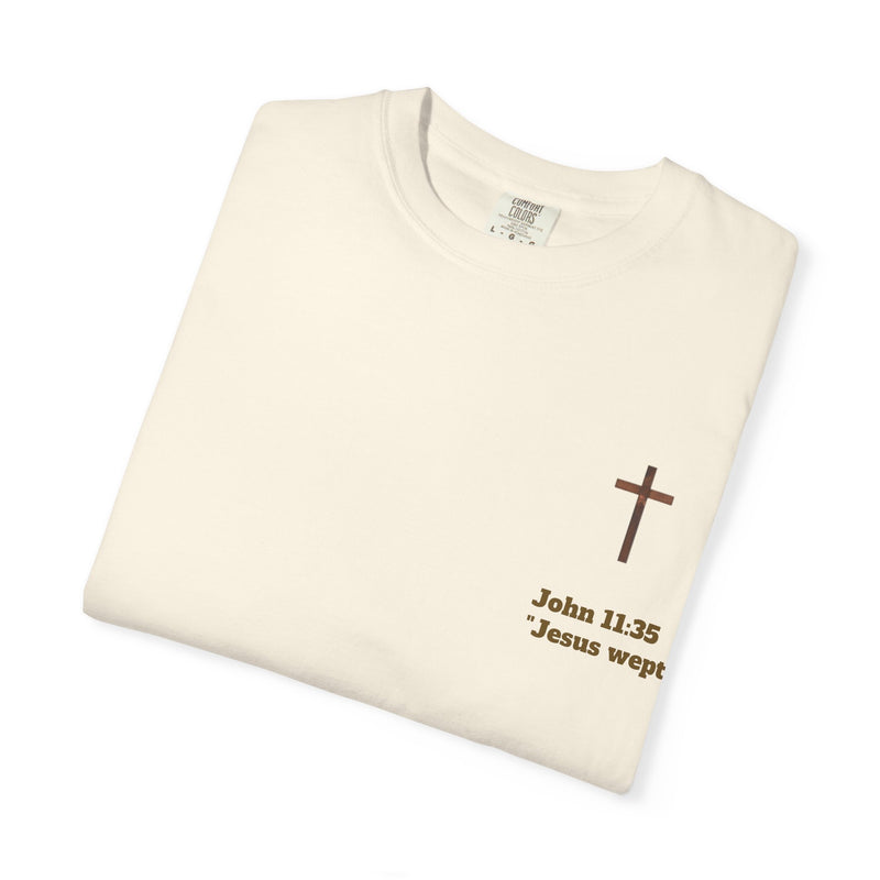 Jesus Wept Faith Tee – John 11:35 Verse with Sacred Heart Jesus Back Print”
