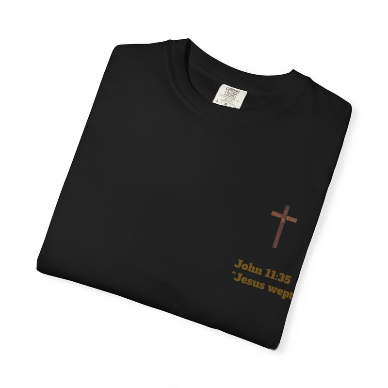 Jesus Wept Faith Tee – John 11:35 Verse with Sacred Heart Jesus Back Print”