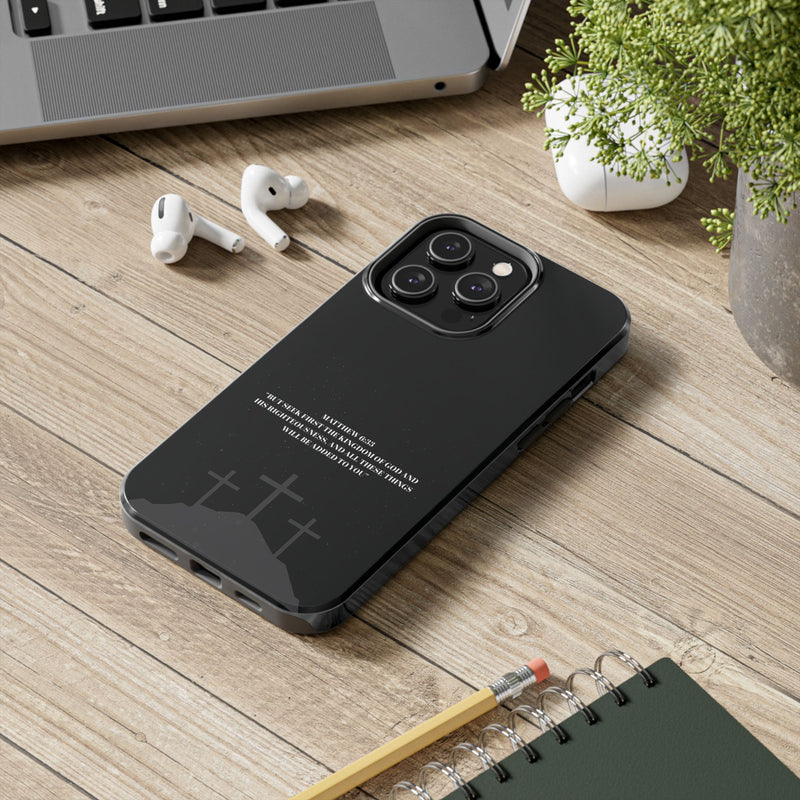 Phone Case - Matthew 6:33 Christian Design