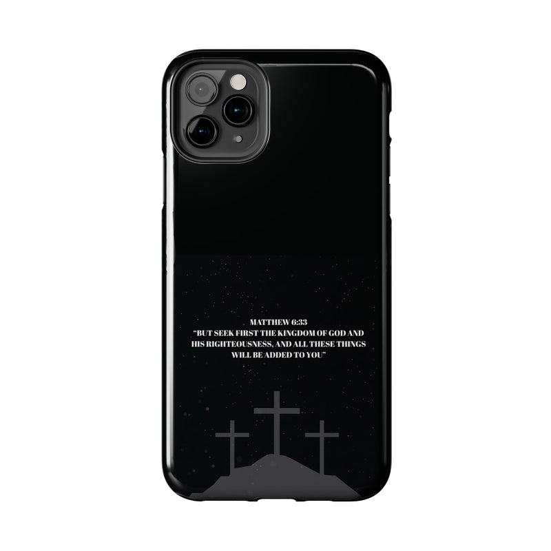 Phone Case - Matthew 6:33 Christian Design