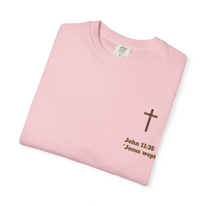 Jesus Wept Faith Tee – John 11:35 Verse with Sacred Heart Jesus Back Print”