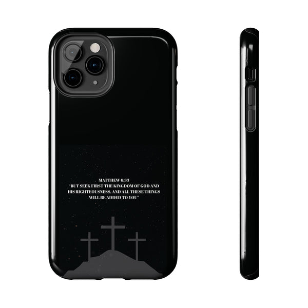 Phone Case - Matthew 6:33 Christian Design